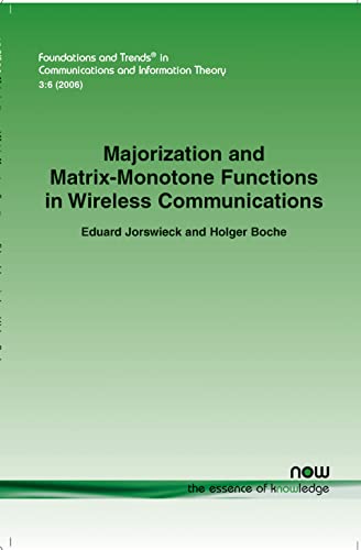 Majorization and Matrix Monotone Functions in Wireless Communications (Foundations and Trends in Communcations and Information Theory)